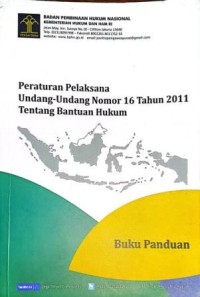 Image of Peraturan Pelaksana Undang-Undang Nomor 16 Tahun 2011 Tentang Bantuan Hukum
