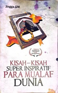 Image of Kisah-Kisah Super Inspiratif Para Mualaf Dunia