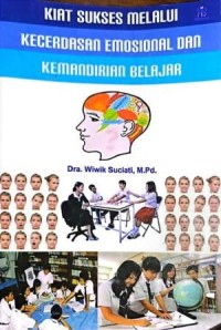 Image of Kiat Sukses Melalui Kecerdasan Emosional Dan Kemandirian Belajar