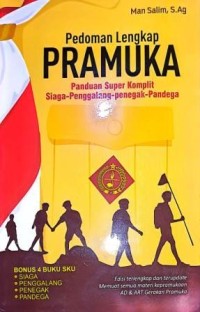 Image of Pedoman Lengkap Pramuka. Panduan Super Komplit Siaga-Penggalang-Penegak-Pandega