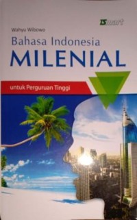 Image of Bahasa Indonesia Milenial untuk Perguruan Tinggi