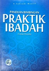 Image of Panduan Bimbingan Praktik Ibadah ( Untuk Pemula)