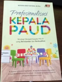 Image of Profesionalisasi Kepala PAUD. Strategi Menjadi Kepala PAUD yang Berstandar dan Berkualitas