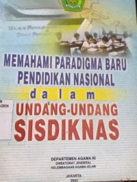 Image of Memahami Paradigma Baru Pendidikan Nasional dalam Undang-Undang SISDIKNAS