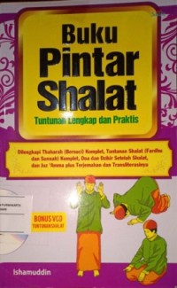 Image of Buku Pintar Shalat. Tuntunan Lengkap dan Praktis