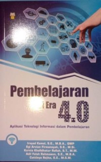 Image of Pembelajaran Di Era 4.0. Aplikasi Teknologi Informasi Dalam Pembelajaran